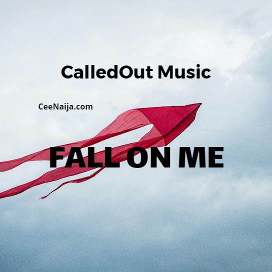 CalledOut Music – Fall On Me