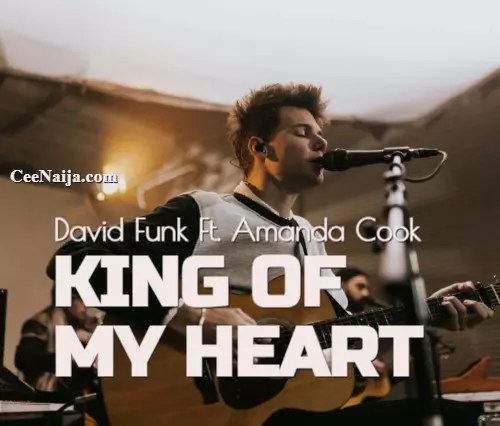 David Funk – King Of My Heart [Bethel]