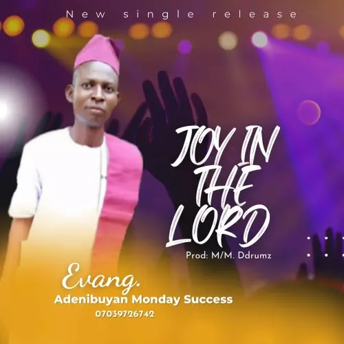 Evang. Adenibuyan Monday Success - Joy In The Lord mp3 download