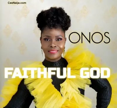 ONOS Ariyo – Faithful God