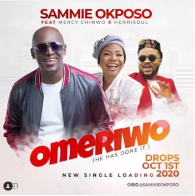 Omeriwo - Sammie Okposo & Mercy Chinwo  mp3 download