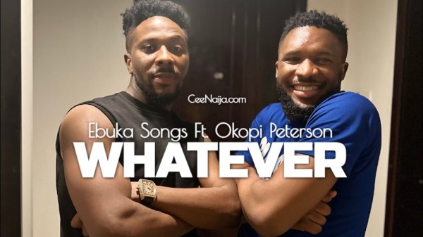 SONG:Ebuka Songs - Whatever mp3 download