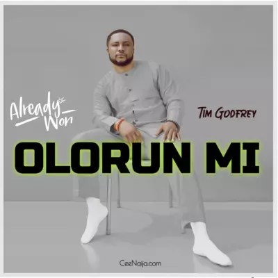 Tim Godfrey - Olorun Mi  mp3 download