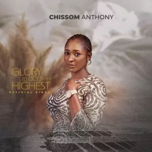 Chissom Anthony - Glory To God In The Highest mp3 download