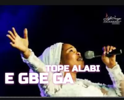  Tope Alabi - E Gbe Ga mp3 download