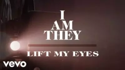 I AM THEY - Lift My Eyes (Song + Lyrics) mp3 download