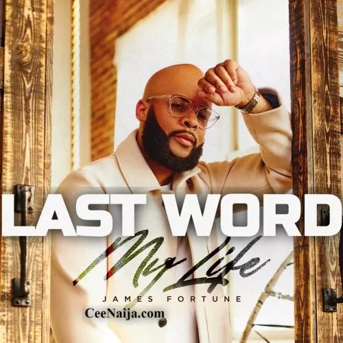 James Fortune – Last Word