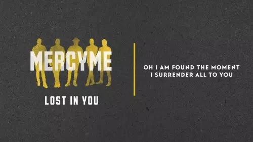 MercyMe – Lost In You