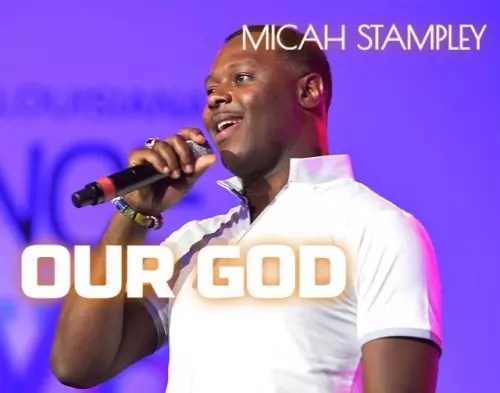  Micah Stampley - Our God Is Greater (Stronger)  mp3 download