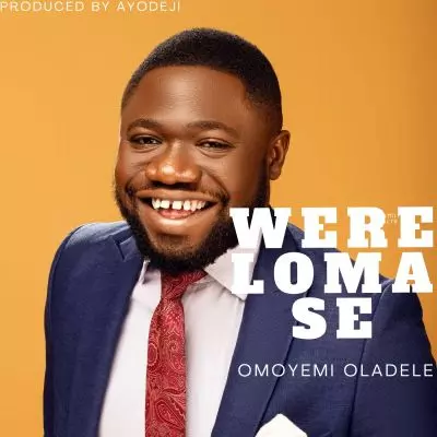 Omoyemi Oladele - Were Lo Ma Se mp3 download